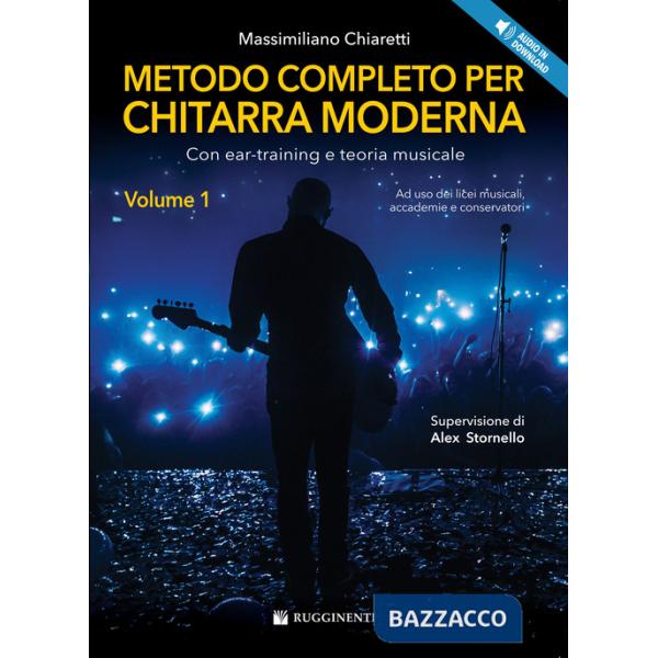 Metodo completo per chitarra moderna. Con ear-training e teoria musicale. Con audio in download. Vol. 1