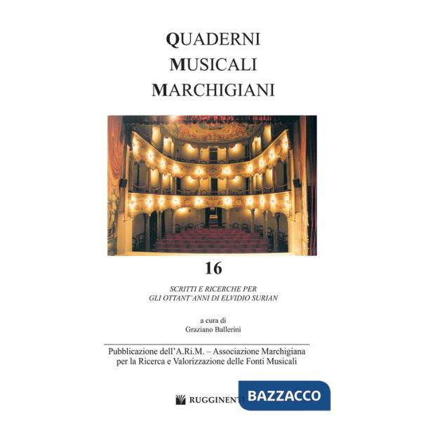 Quaderni musicali marchigiani. Vol. 16: Scritti e ricerche per gli ottant'anni di Elvidio Surian