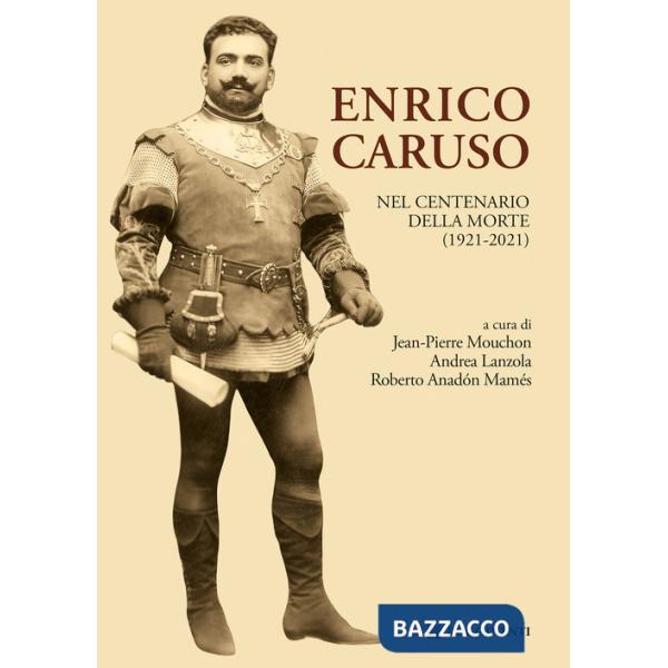 Enrico Caruso nel centenario della morte (1921-2021)