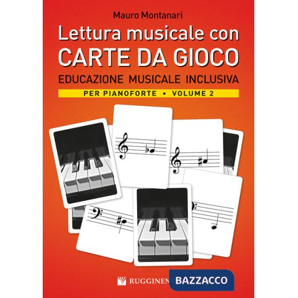 Lettura musicale con carte da gioco per pianoforte. Con Carte. Vol. 2: Educazione musicale inclusiva per pianoforte