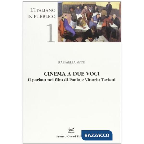 Cinema a due voci. Il parlato nei film di Paolo e Vittorio Taviani
