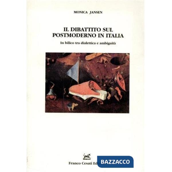Dibattito sul postmoderno in Italia. In bilico tra dialettica e ambiguità (Il)