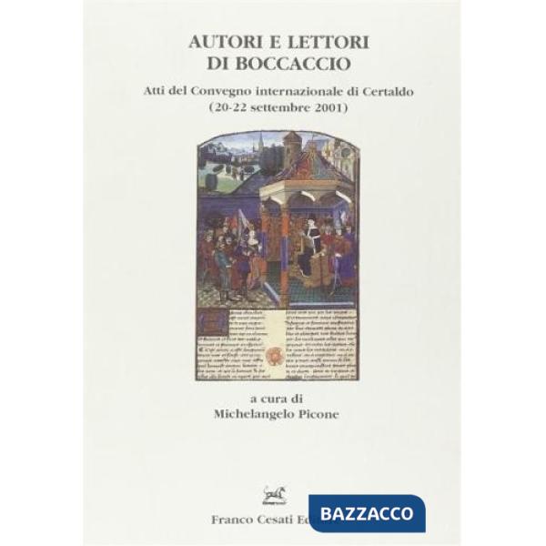 Autori e lettori di Boccaccio. Atti del Convegno internazionale (Certaldo, 20-22 settembre 2001)