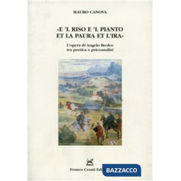 E 'l riso e 'l pianto et la paura et l'ira. L'opera di Angelo Beolco tra poetica e psicoanalisi