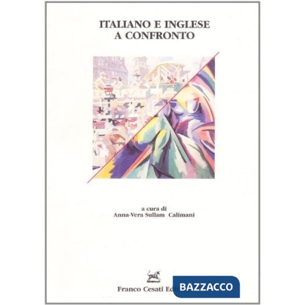 Italiano e inglese a confronto. Atti del Convegno «Italiano e inglese a confronto: problemi di interferenza linguistica» (Venezi