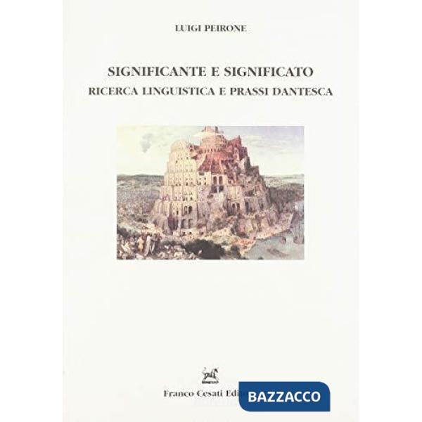 Significante e significato. Ricerca linguistica e prassi dantesca