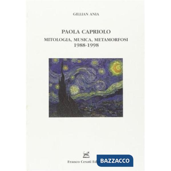 Paola Capriolo. Mitologia, musica, metamorfosi 1988-1998