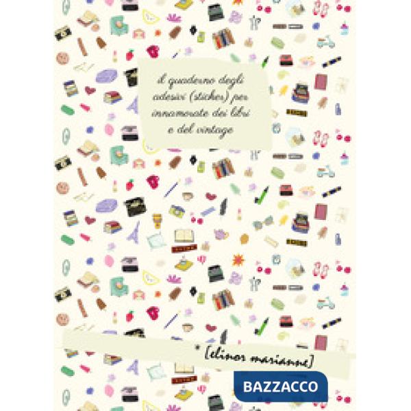 Quaderno degli adesivi per innamorate dei libri e del vintage (Il)
