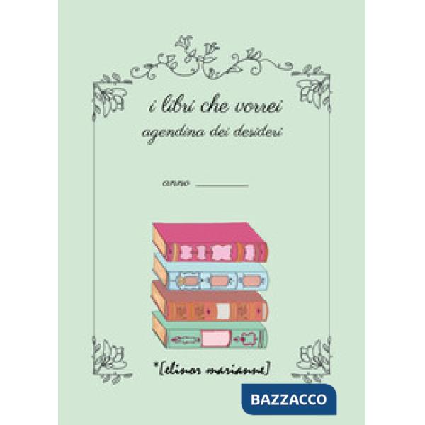 Libri che vorrei. Agendina dei desideri (I)