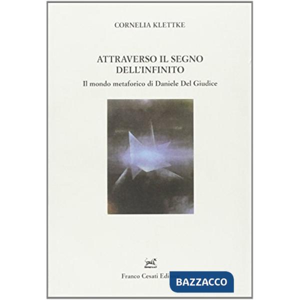 Attraverso il segno dell'infinito. Il mondo metaforico di Daniele Del Giudice