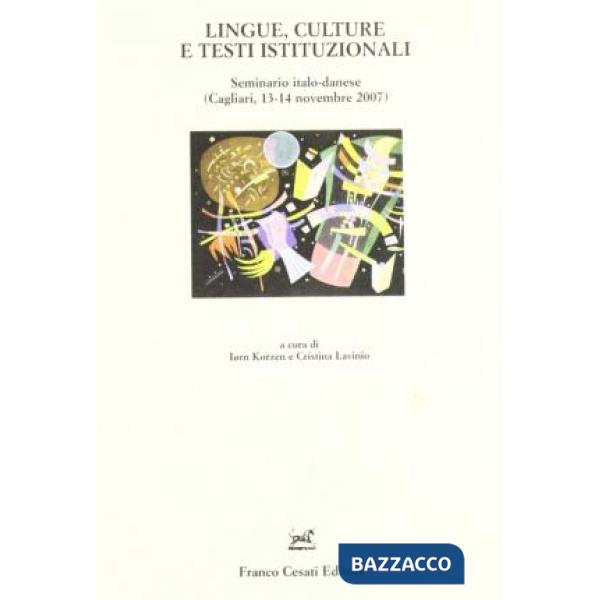 Lingue, culture e testi istituzionali. Atti del seminario italo-danese (Cagliari, 13-14 novembre 2007)
