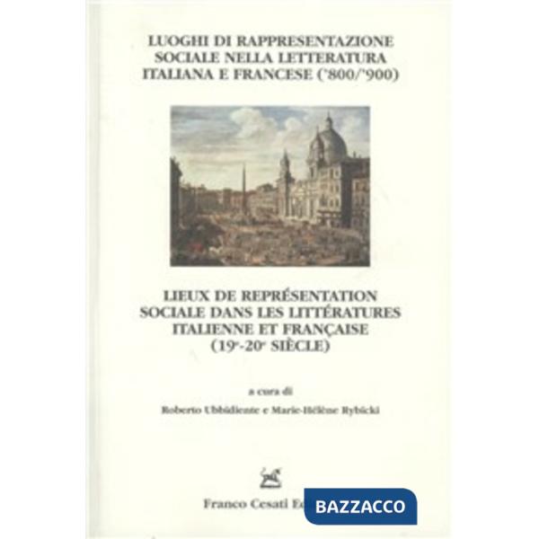 Luoghi di rappresentazione sociale nella letteratura italiana e francese ('800-'