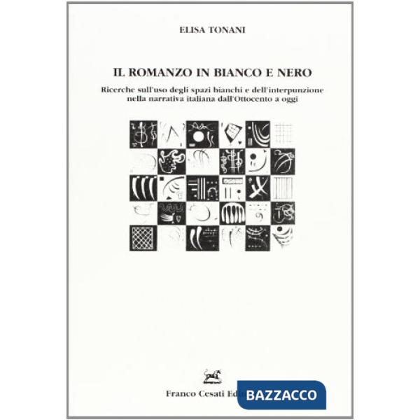 Romanzo in bianco e nero. Ricerche sull'uso degli spazi bianchi e dell'interpunzione nella narrativa italiana dell'Ottocento a o