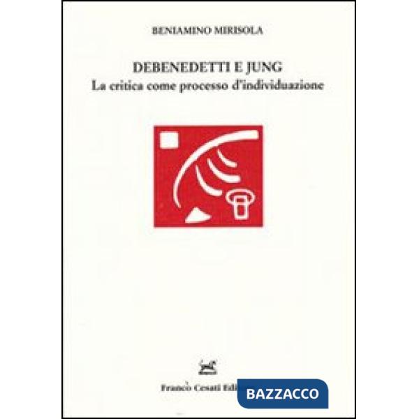 Debenedetti e Jung. La critica come processo d'individuazione