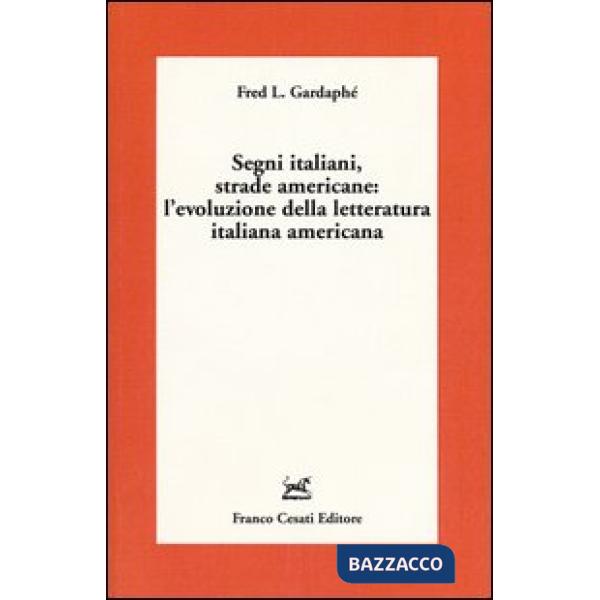 Segni italiani, strade americane: l'evoluzione della letteratura italiana americana