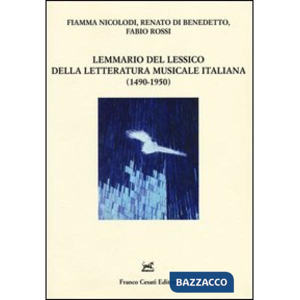 Lemmario del lessico della letteratura musicale italiana (1490-1950). Con CD-ROM