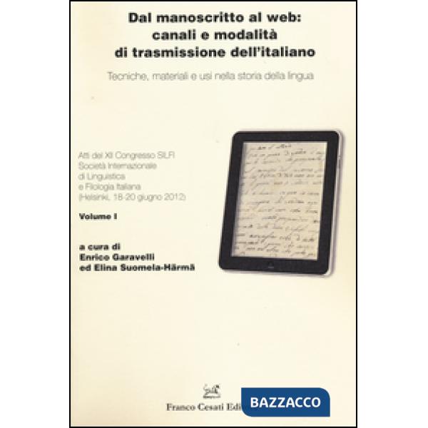 Dal manoscritto al web: canali e modalità di trasmissione dell'italiano. Tecnich