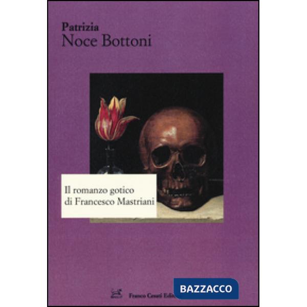 Romanzo gotico di Francesco Mastriani (Il)
