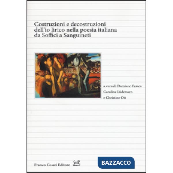 Costruzioni e decostruzioni dell'io lirico nella poesia italiana da Soffici a Sa