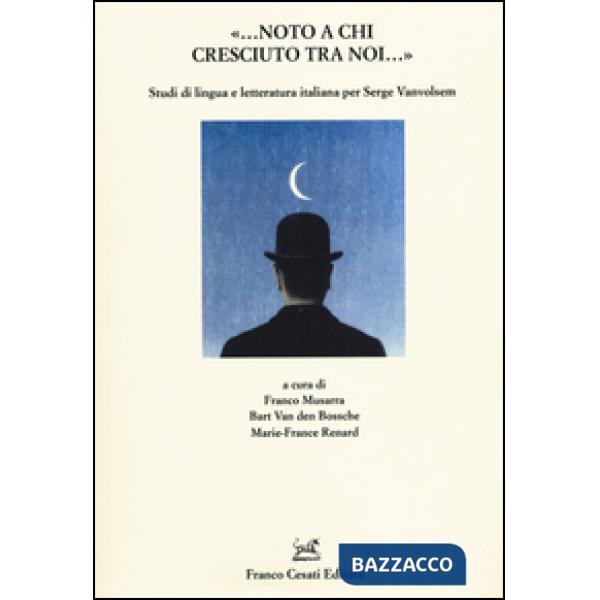 «Noto a chi cresciuto tra noi». Studi di lingua e letteratura italiana per Serge Vanvolsem