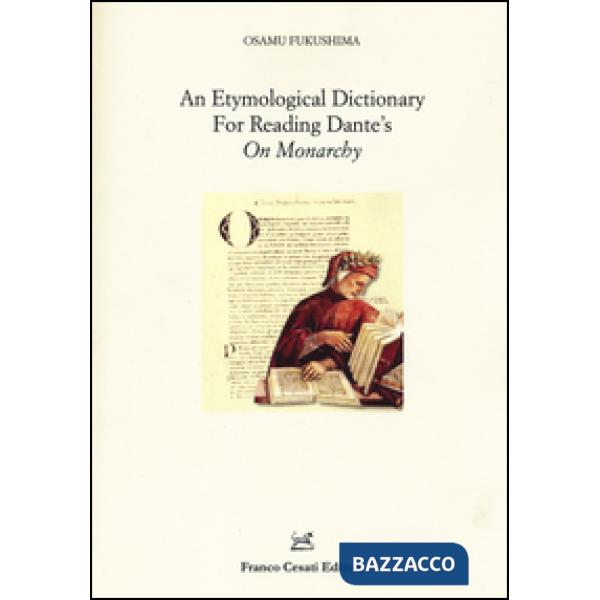 Etymological dictionary for reading Dante's «On Monarchy» (An)