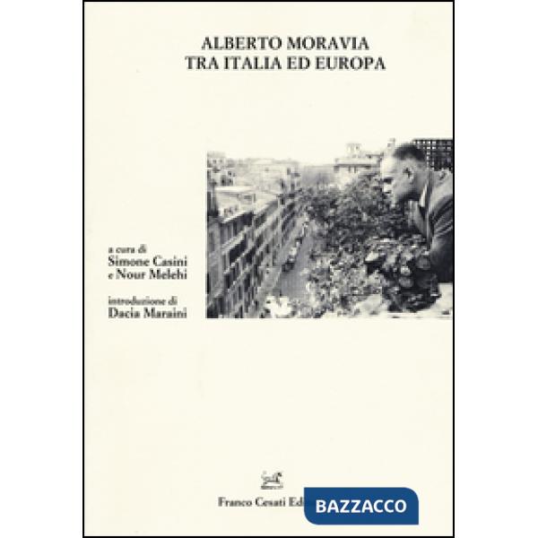 Alberto Moravia tra Italia ed Europa