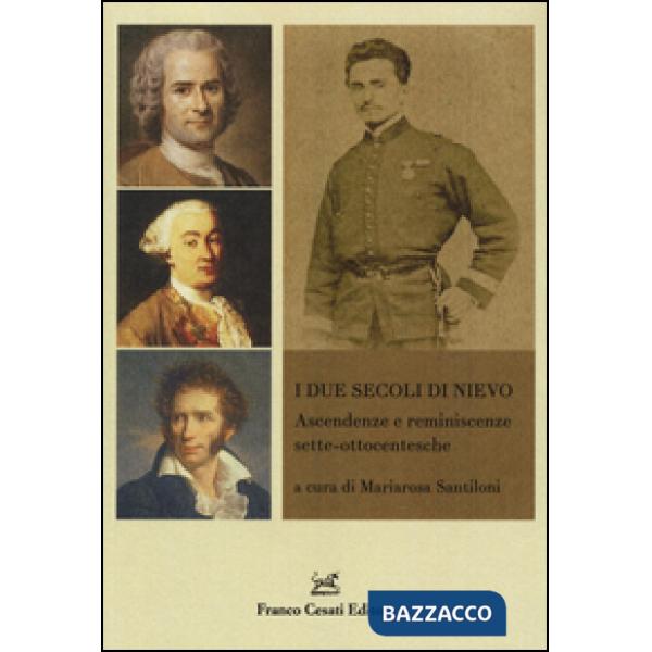 Due secoli di Nievo. Ascendenze e reminiscenze sette-ottocentesche (I)
