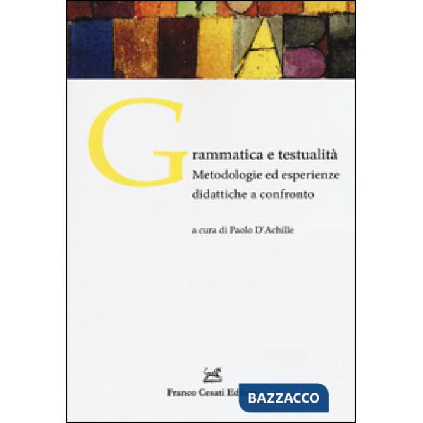 Grammatica e testualità. Metodologie ed esperienze didattiche a confronto