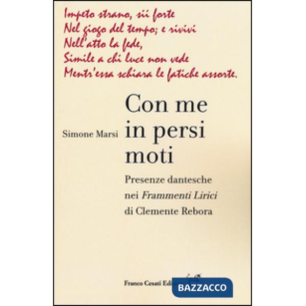 Con me in persi moti. Presenze dantesche nei «Frammenti lirici» di Clemente Rebora