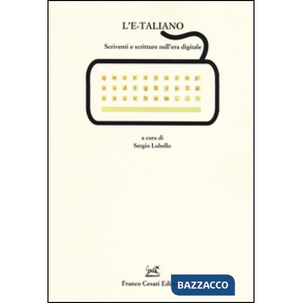 E-taliano. Scriventi e scritture nell'era digitale (L')