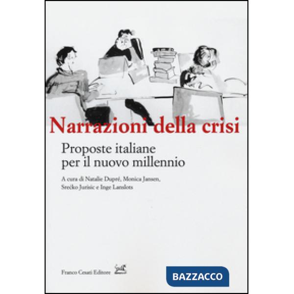 Narrazioni della crisi. Proposte italiane per il nuovo millenio