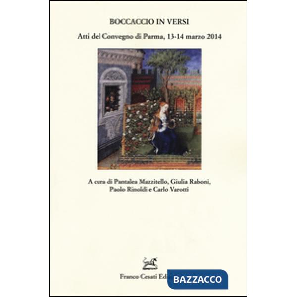 Boccaccio in versi. Atti del Convegno (Parma, 13-14 marzo 2014)