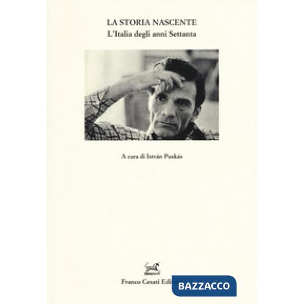 Storia nascente. L'Italia degli anni Settanta (La)