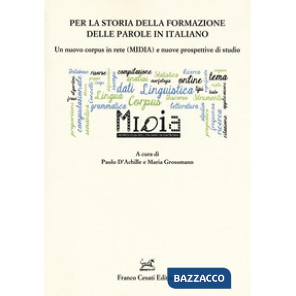 Per la storia della formazione delle parole in italiano. Un nuovo corpus in rete (MIDIA) e nuove prospettive di studio