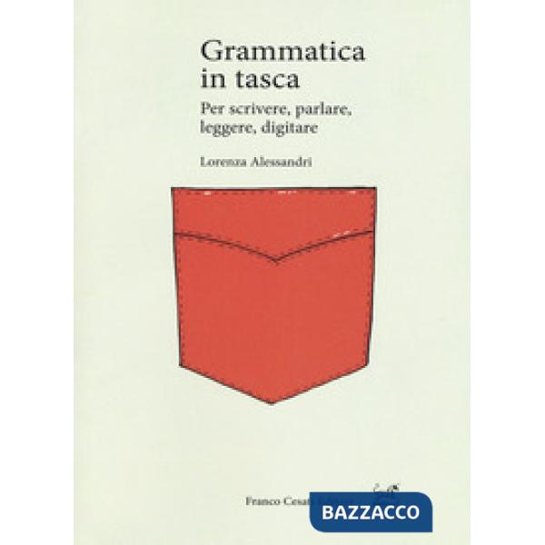 Grammatica in tasca. Per scrivere, parlare, leggere, digitare