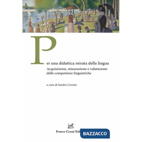 Per una didattica mirata della lingua. Acquisizione, misurazione e valutazione delle competenze linguistiche