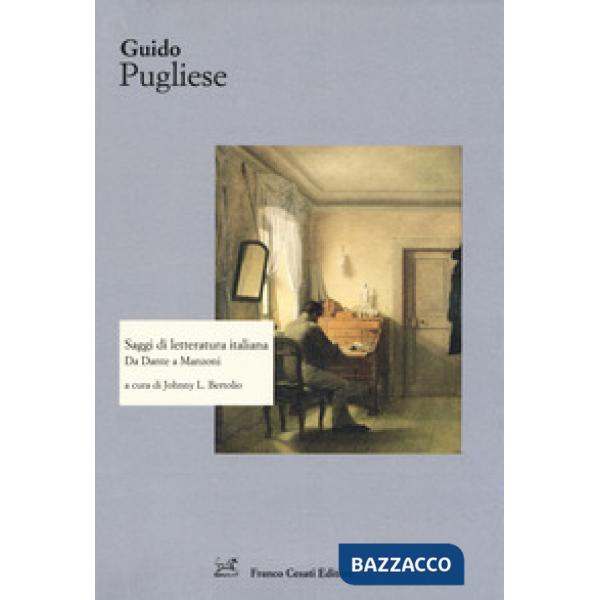 Saggi di letteratura italiana. Da Dante a Manzoni