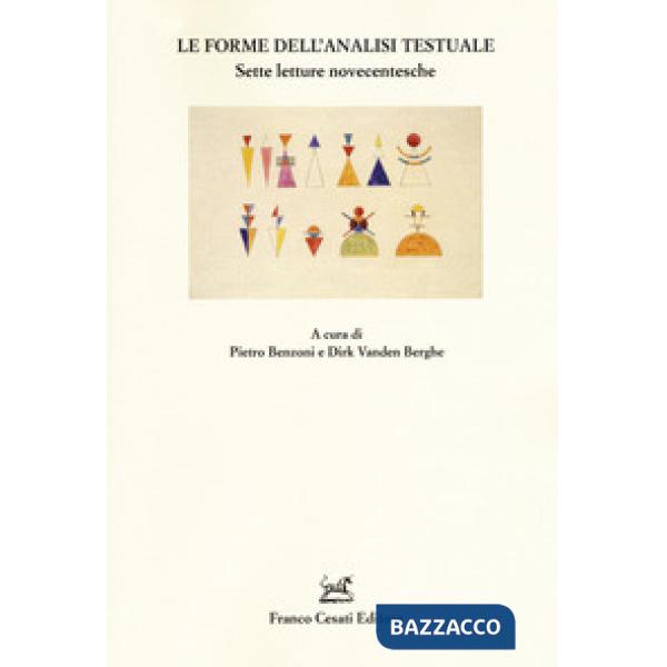 Forme dell'analisi testuale. Sette letture novecentesche (Le)