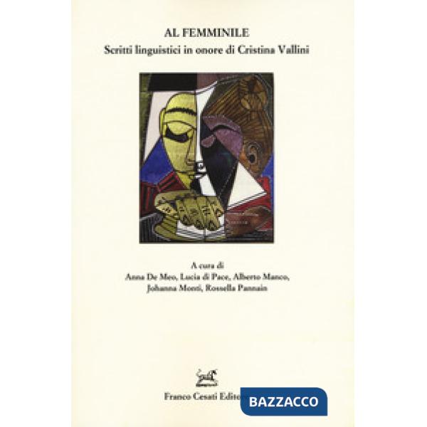 Al femminile. Scritti linguistici in onore di Cristina Vallini