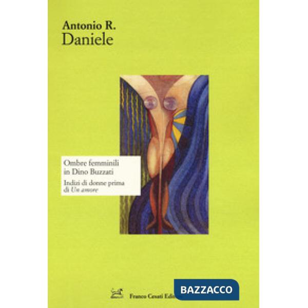 Ombre femminili in Dino Buzzati. Indizi di donne prima di «Un amore»