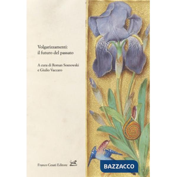 Volgarizzamenti: il futuro del passato