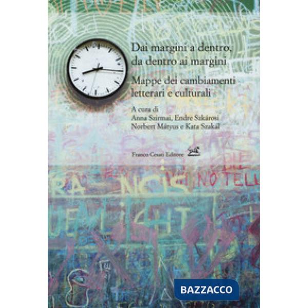 Dai margini a dentro, da dentro ai margini. Mappe dei cambiamenti letterari e culturali