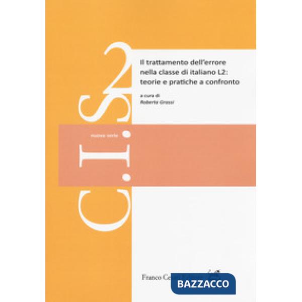 Trattamento dell'errore nella classe di italiano L2: teorie e pratiche a confronto (Il)