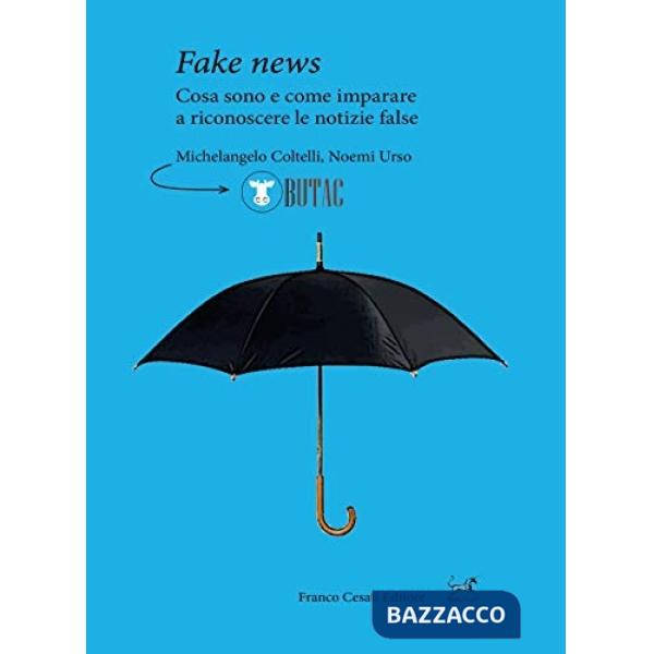Fake news. Cosa sono e come imparare a riconoscere le false notizie