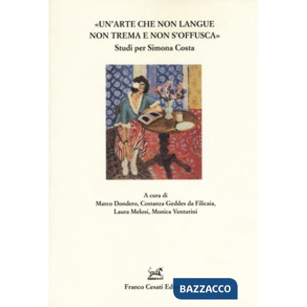 «Un'arte che non langue, non trema e non s'offusca». Studi per Simona Costa