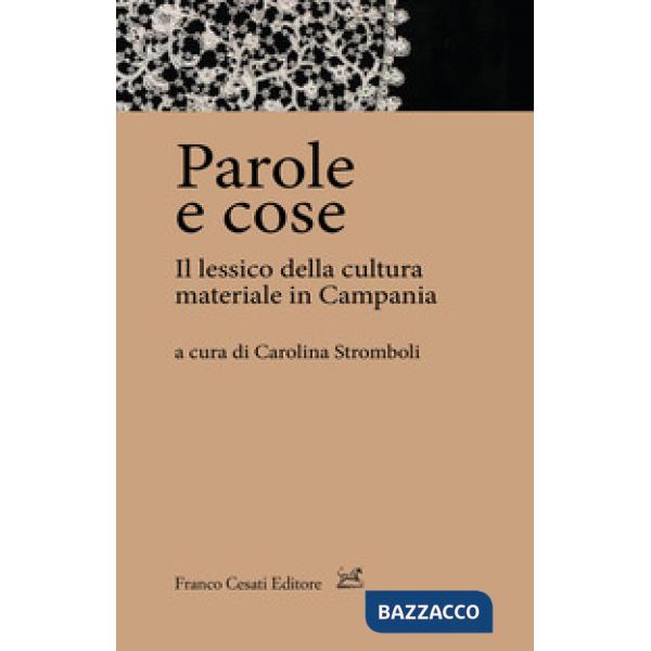 Parole e cose. Il lessico della cultura materiale in Campania