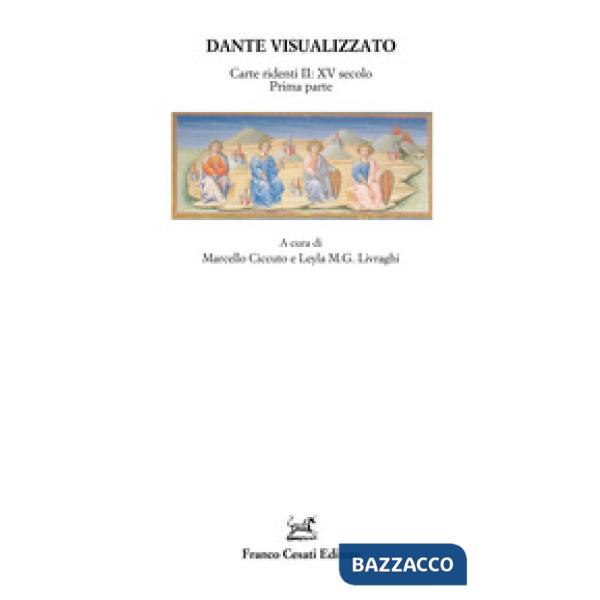 Dante visualizzato. Carte ridenti. Vol. 2: XV secolo prima parte