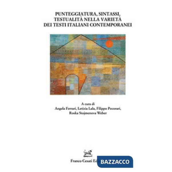 Punteggiatura, sintassi, testualità nella varietà dei testi italiani contemporanei