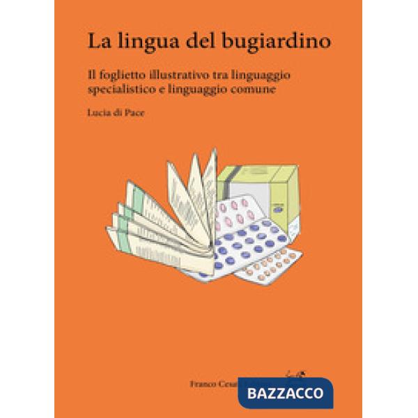 Lingua del bugiardino. Il foglietto illustrativo tra linguaggio specialistico e 