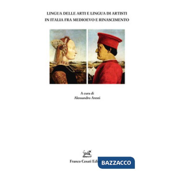 Lingua delle arti e lingua degli artisti in Italia fra Medioevo e Rinascimento